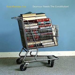 BRAD -TRIO- MEHLDAU - Seymour Reads The Constitution! (2lp)