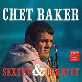 CHET BAKER - Sextet & Quartet