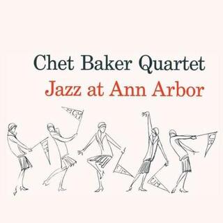 CHET BAKER - Jazz At Ann Arbor