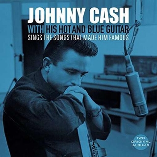 JOHNNY CASH - With His Hot Guitar / Sings The Songs That Made