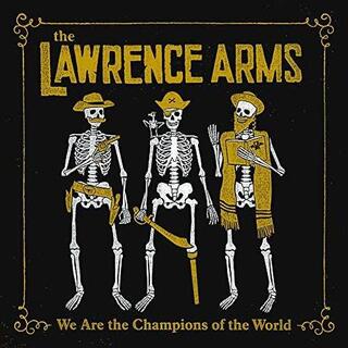 LAWRENCE ARMS - We Are The Champions Of The World: The Best Of (2