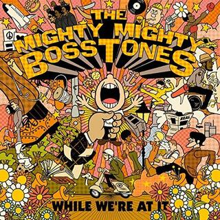 THE MIGHTY MIGHTY BOSSTONES - While We&#39;re At It (Coloured Vinyl)