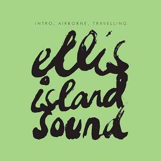 ELLIS ISLAND SOUND - Intro, Airborne, Travelling Ep