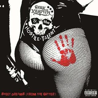 DIRK VERMIN &amp; THE HOSTILE TALENT - Sweet Dreams (From The Gutter)