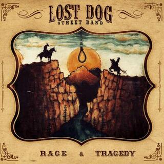 LOST DOG STREET BAND - Rage &amp; Tragedy