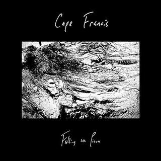 CAPE FRANCIS - Falling Into Pieces