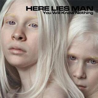 HERE LIES MAN - You Will Know Nothing (Lp)