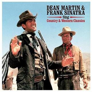 DEAN MARTIN &amp; FRANK SINATRA - Sings Country &amp; Western Classics