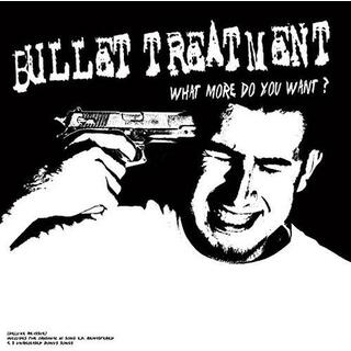 BULLET TREATMENT - What More Do.. -coloured-