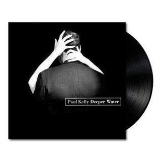 PAUL KELLY - Deeper Water (Vinyl) (Reissue)