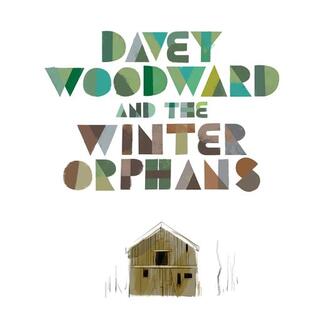 DAVEY / WINTER ORPHANS WOODWARD - Davey Woodward &amp; Winter Orphans