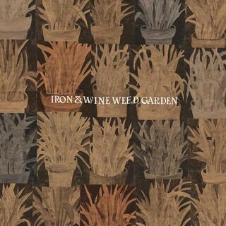 IRON &amp; WINE - Weed Garden Ep