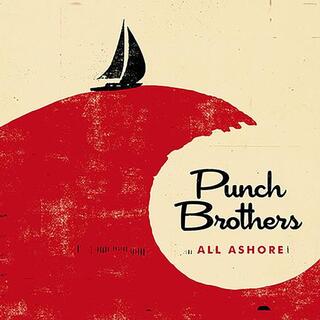 PUNCH BROTHERS - All Ashore (Vinyl)