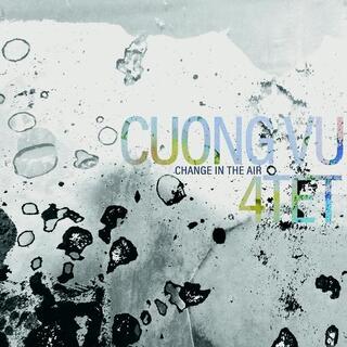 CUONG -4TET- VU - Change In The Air