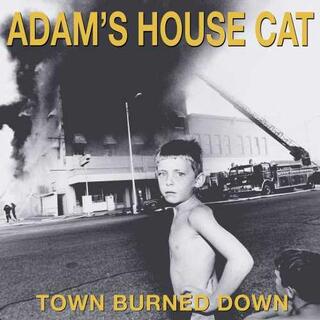 ADAMS HOUSE CAT - Town Burned.. -coloured-