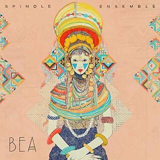 SPINDLE ENSEMBLE - BEA