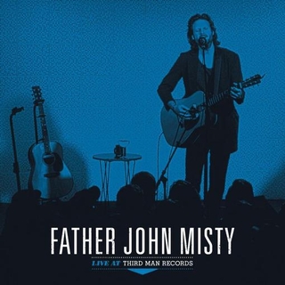 FATHER JOHN MISTY - Live At Third Man Records (Vinyl)