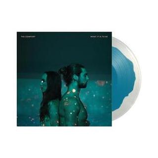 THE COMFORT - What It Is To Be (Limited Edition Sea Blue / Ultra Clear Vinyl)