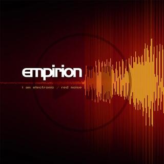 EMPIRION - I Am Electronic/ Red..