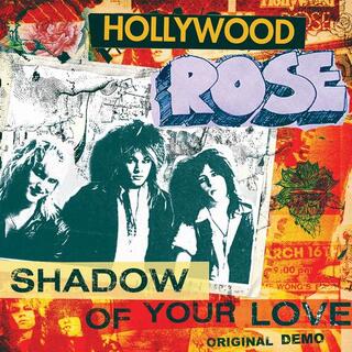 HOLLYWOOD ROSE - Shadow Of Your Love / Reckless Life