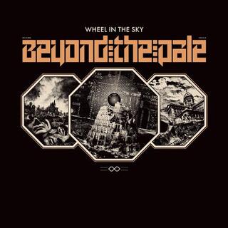 WHEEL IN THE SKY - Beyond The Pale