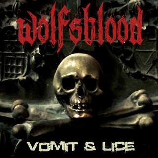 WOLFSBLOOD - Vomit &amp; Lice
