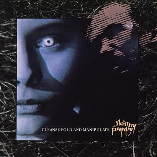 SKINNY PUPPY - Cleanse Fold And Manipulate