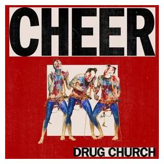 DRUG CHURCH - Cheer