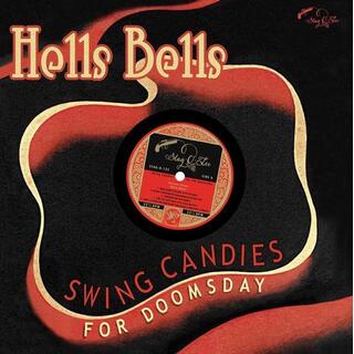 VARIOUS ARTISTS - Hells Bells: Swing Candies For Doomsday