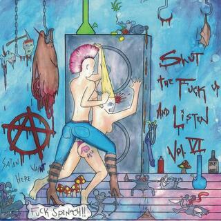 VARIOUS ARTISTS - Shut The Fuck Up &amp; Listen 6