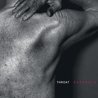 THROAT - Bareback