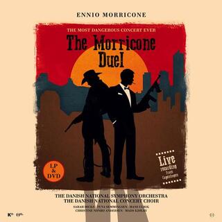 ENNIO MORRICONE - Morricone Duel: The Most Dangerous Concert Ever