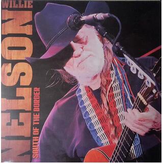 WILLIE NELSON - South Of The Border
