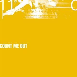 COUNT ME OUT - 110 (Coloured Vinyl)