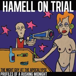 HAMELL ON TRIAL - The Night Guy At The Apocalypse Profiles