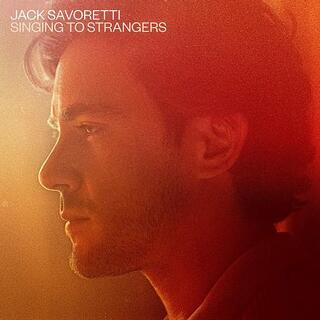 JACK SAVORETTI - Singing To Strangers (Deluxe)