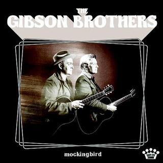 THE GIBSON BROTHERS - Mockingbird