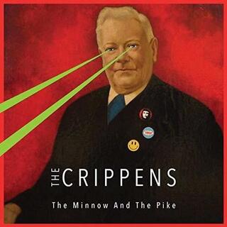 THE CRIPPENS - The Minnow And The Pike