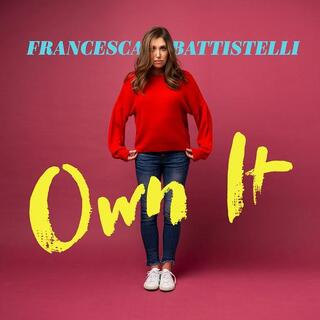 FRANCESCA BATTISTELLI - Own It