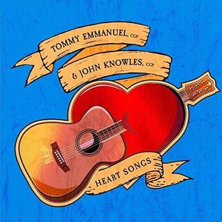 TOMMY EMMANUEL &amp; JOHN KNOWLES - Heart Songs
