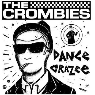 CROMBIES - Dance Crazee