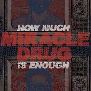 MIRACLE DRUG - How Much Is Enough (Blue Vinyl)