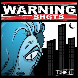 THE WARNING SHOTS - Tonight (Clear Vinyl)
