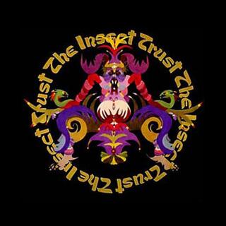 THE INSECT TRUST - The Insect Trust