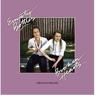 EMPTY BOTTLES BROKEN HEARTS - Too Little Too Late (+cd)