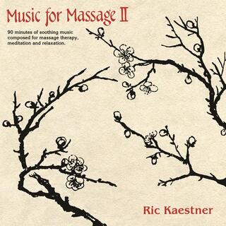 RIC KAESTNER - Music For Massage Ii