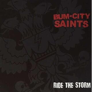 BUM CITY SAINTS - Ride The Storm