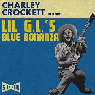 CHARLEY CROCKETT - Lil G.L.&#39;s Blue Bonanza / Lil G.L.&#39;s Blue Bonanza