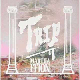 MARTHA FFION - Trip
