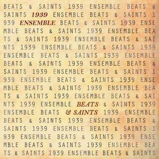1939 ENSEMBLE - Beats And Saints